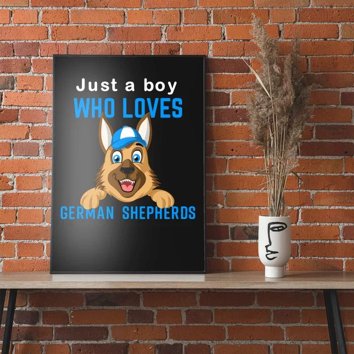 Just A Boy Who Loves German Shepherds Poster