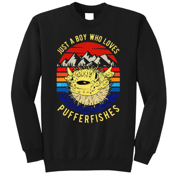 Just A Boy Who Loves Pufferfishes Puffer Fish Tall Sweatshirt