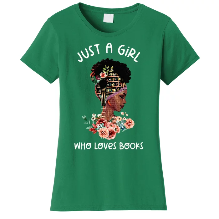 Just Afro Black Girl Who Loves Reading Books Bookish Reader Women's T-Shirt