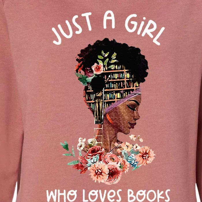 Just Afro Black Girl Who Loves Reading Books Bookish Reader Womens California Wash Sweatshirt