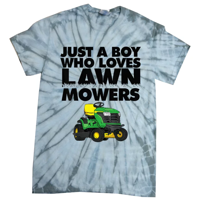 Just A Boy Who Loves Lawn Mowers Tie-Dye T-Shirt