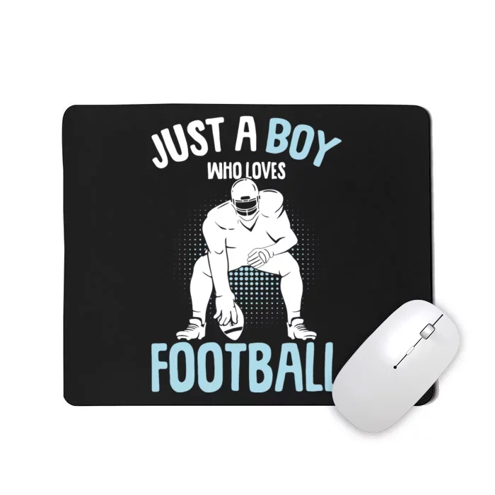 Just A Boy Who Loves Football American Football Boy Mousepad