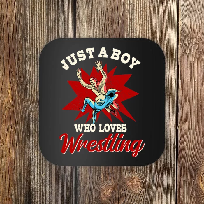 Just A Boy Who Loves Wrestling Wrestle Wrestler Coaster