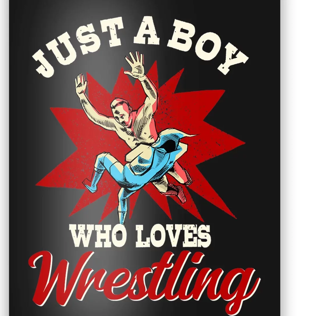 Just A Boy Who Loves Wrestling Wrestle Wrestler Poster