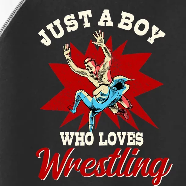 Just A Boy Who Loves Wrestling Wrestle Wrestler Toddler Fine Jersey T-Shirt