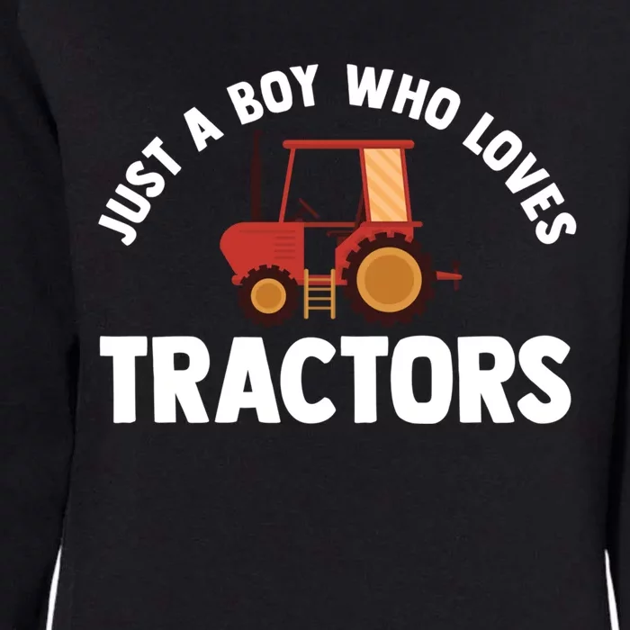 Just A Boy Who Loves Tractors Meaningful Gift Womens California Wash Sweatshirt