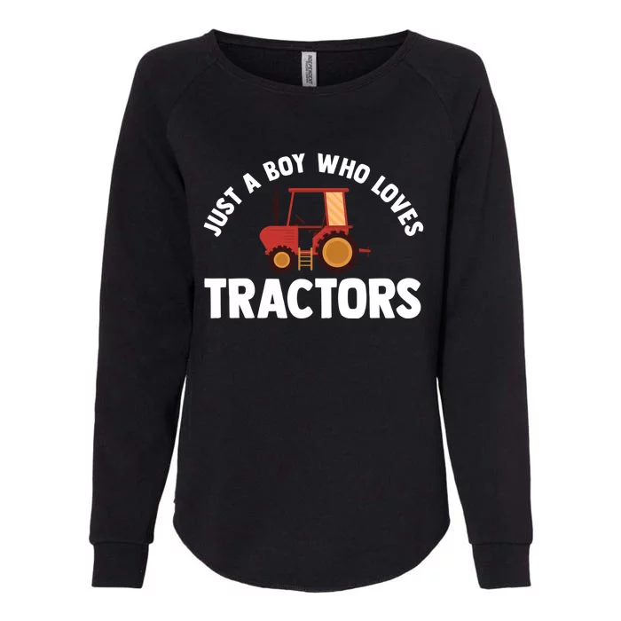 Just A Boy Who Loves Tractors Meaningful Gift Womens California Wash Sweatshirt