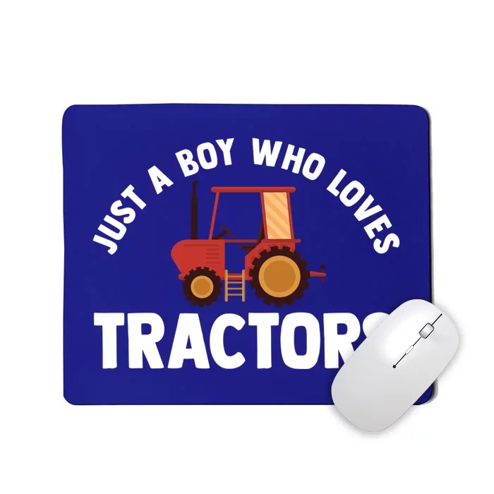 Just A Boy Who Loves Tractors Meaningful Gift Mousepad