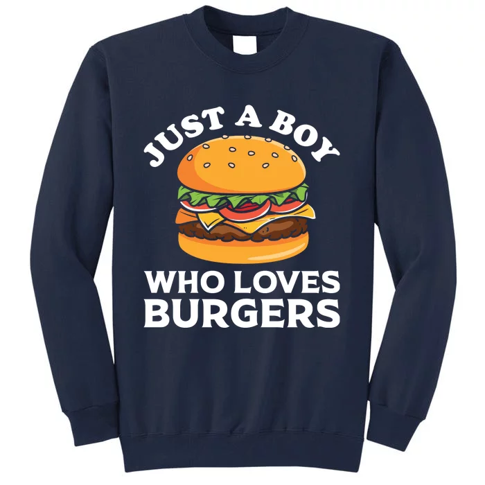 Just A Boy Who Loves Burger Cool Burger Gift Burger Boy Graphic Plus Size Shirt Tall Sweatshirt