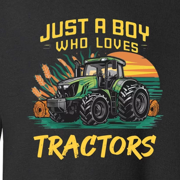 Just A Boy Who Loves Tractors Toddler Sweatshirt