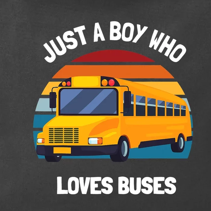 Just A Boy Who Loves Buses School Bus Kids 5T 4T 3T Zip Tote Bag