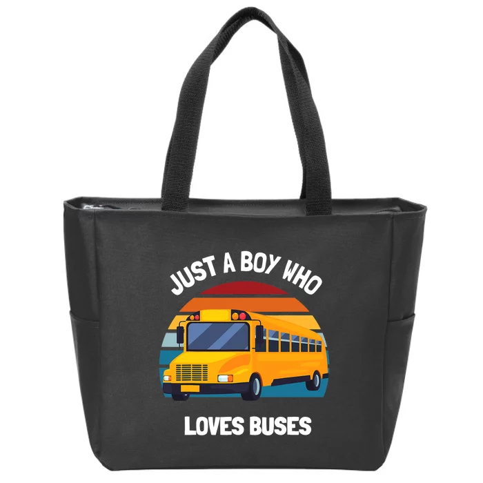 Just A Boy Who Loves Buses School Bus Kids 5T 4T 3T Zip Tote Bag