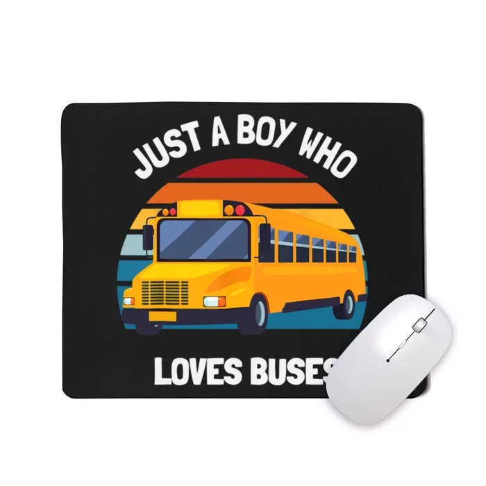 Just A Boy Who Loves Buses School Bus Mousepad