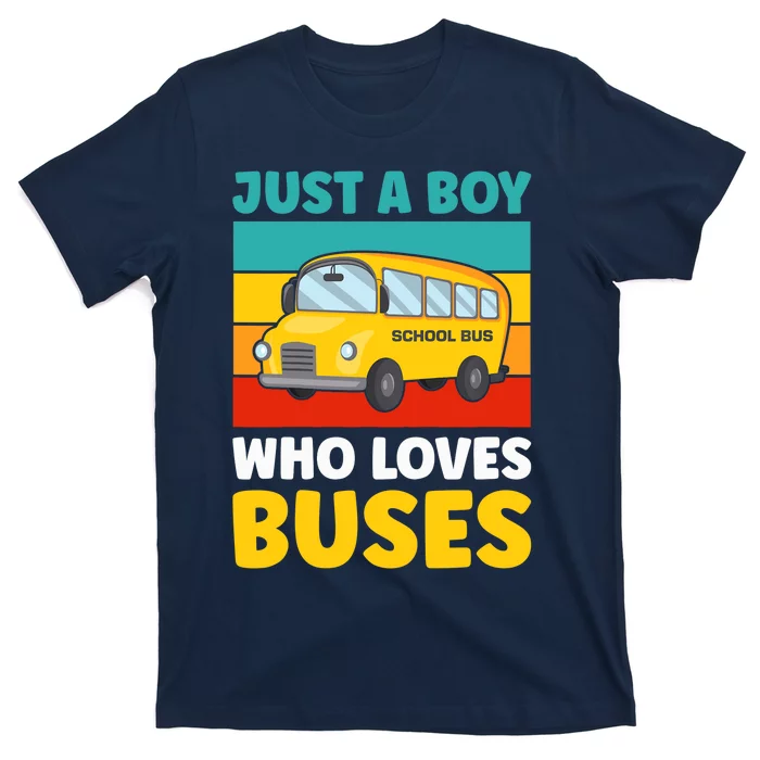 Just a Boy who loves Buses School Bus T-Shirt