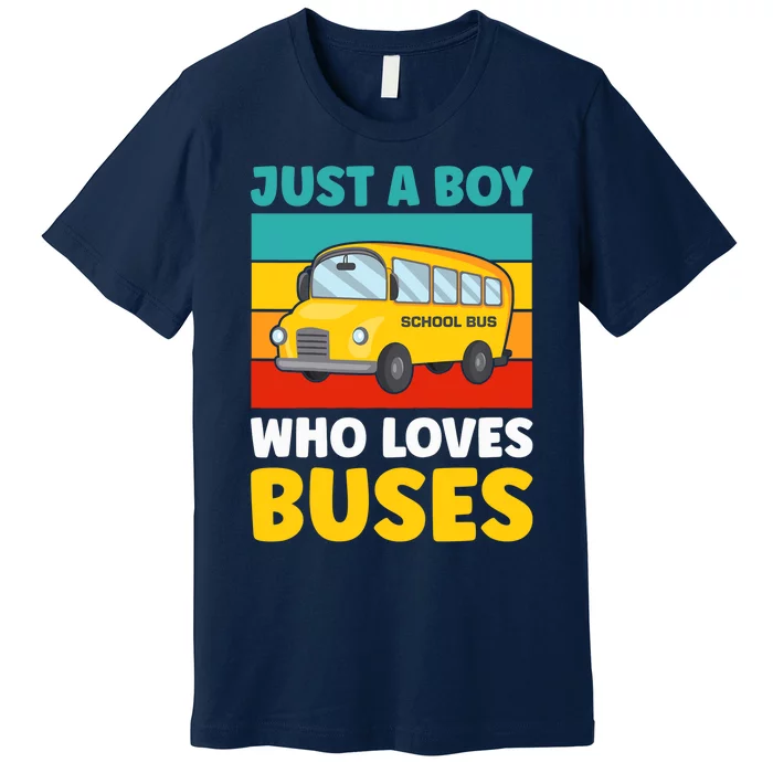 Just a Boy who loves Buses School Bus Premium T-Shirt