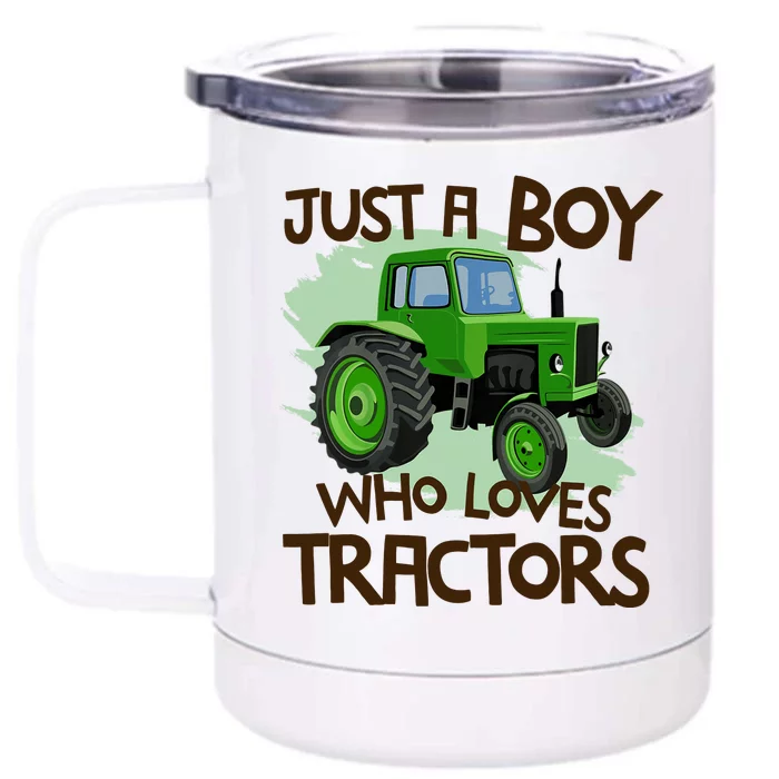 Just A Boy Who Loves Tractors T Farm Birthday Gift Front & Back 12oz Stainless Steel Tumbler Cup