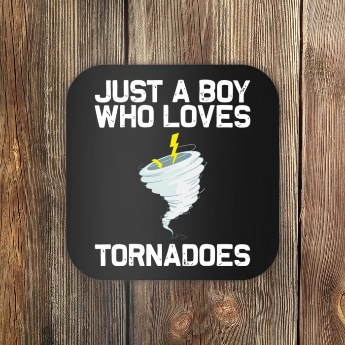 Just A Boy Who Loves Tornadoes Tornado Meteorologist Coaster