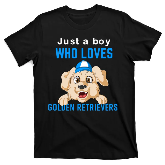 Just A Boy Who Loves Golden Retrivers T-Shirt