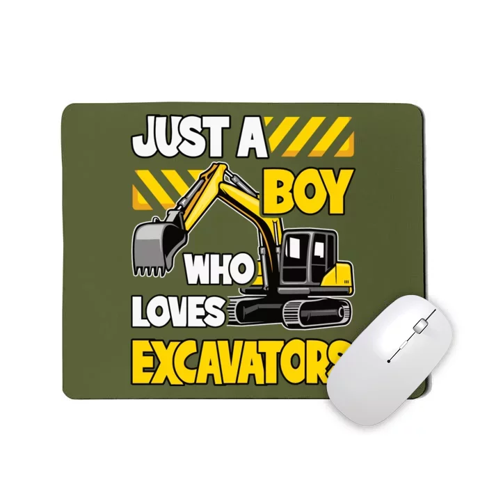 Just A Boy Who Loves Excavators Construction Vehicle Mousepad