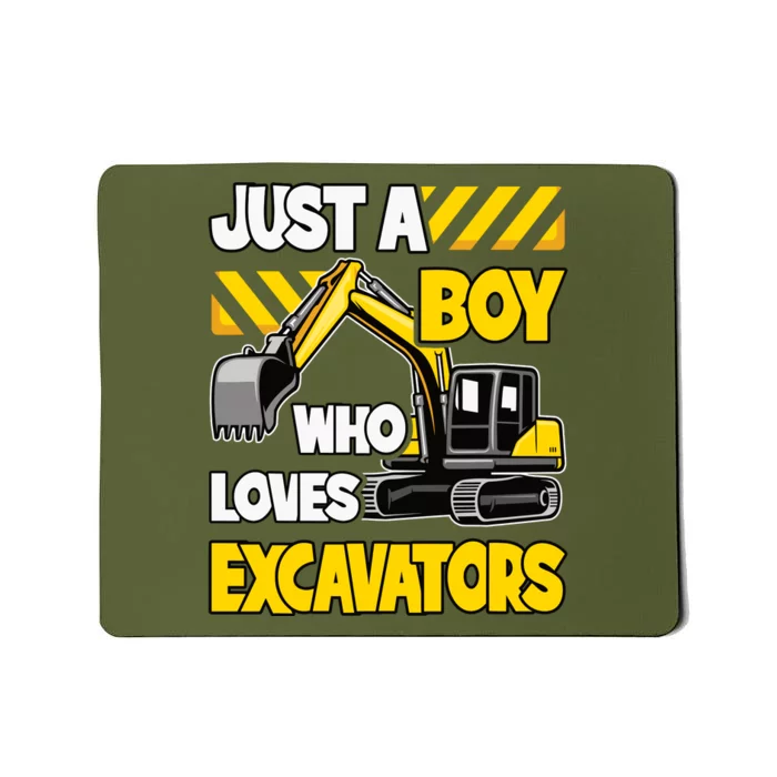 Just A Boy Who Loves Excavators Construction Vehicle Mousepad