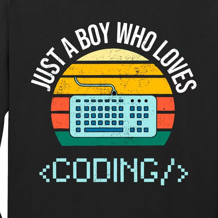 Just A Boy Who Loves Coding Computer Funny Tall Long Sleeve T-Shirt