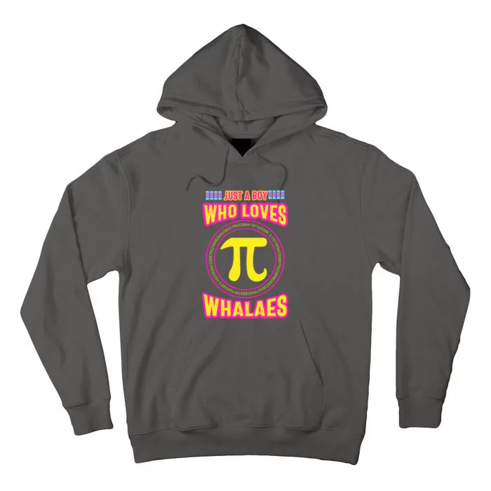 Just A Boy Who Loves Pi Whales Pi Day Tall Hoodie