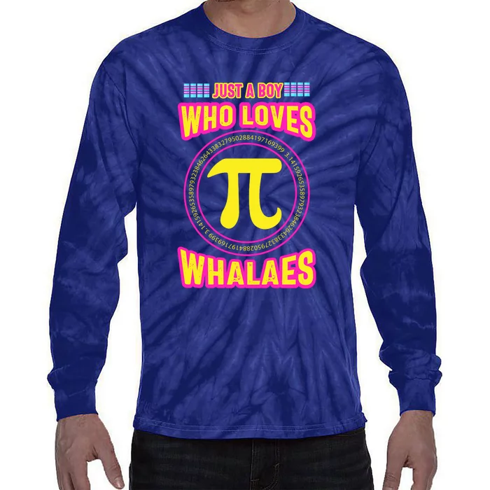 Just A Boy Who Loves Pi Whales Pi Day Tie-Dye Long Sleeve Shirt