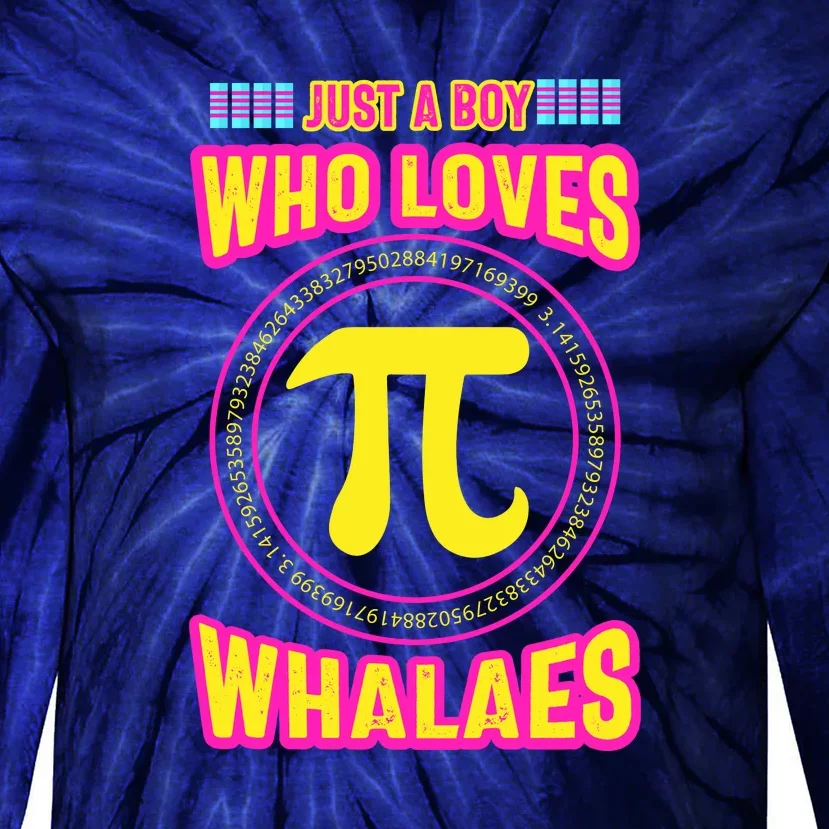 Just A Boy Who Loves Pi Whales Pi Day Tie-Dye Long Sleeve Shirt