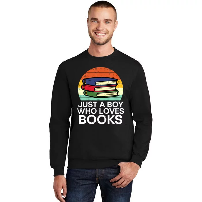 Just A Boy Who Loves Books Read Reading Librarian Tall Sweatshirt