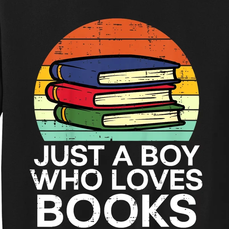 Just A Boy Who Loves Books Read Reading Librarian Tall Sweatshirt