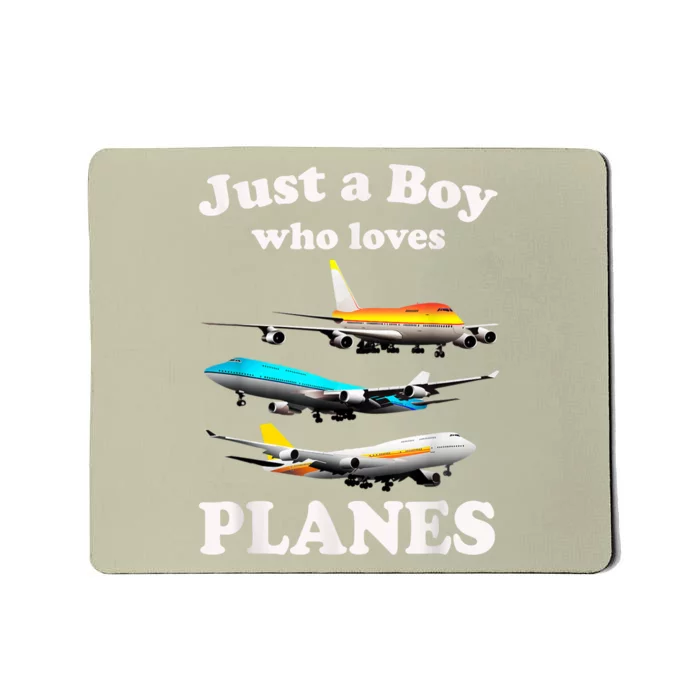 Just A Boy Who Loves Planes &Amp; Toddler Airplane Lover Mousepad