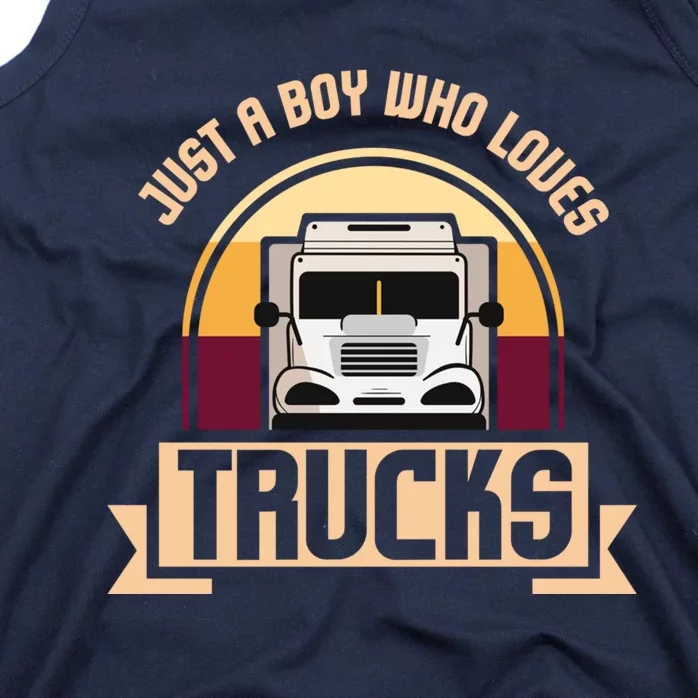 Just A Boy Who Loves Trucks I Boys Men Truck Lover Gift Tank Top