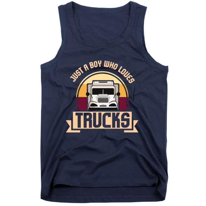 Just A Boy Who Loves Trucks I Boys Men Truck Lover Gift Tank Top