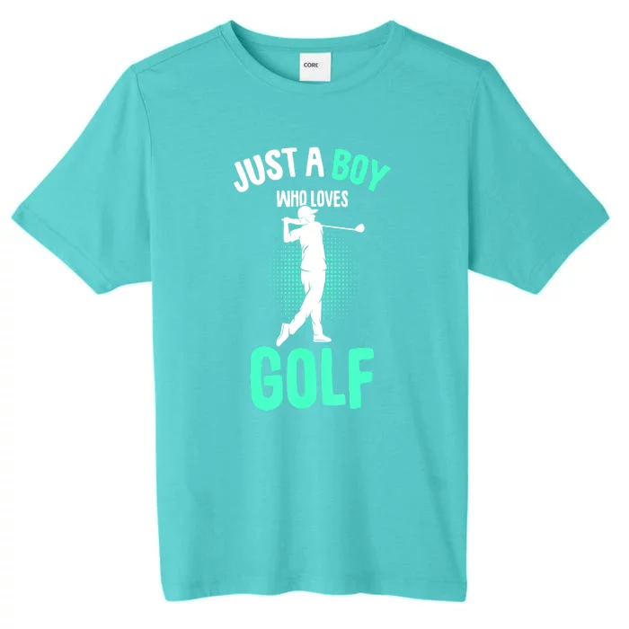 Just A Boy Who Loves Golf Club Golfer Golfing Gift ChromaSoft Performance T-Shirt