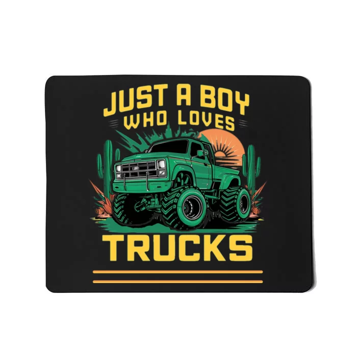 Just A Boy Who Loves Trucks Mousepad