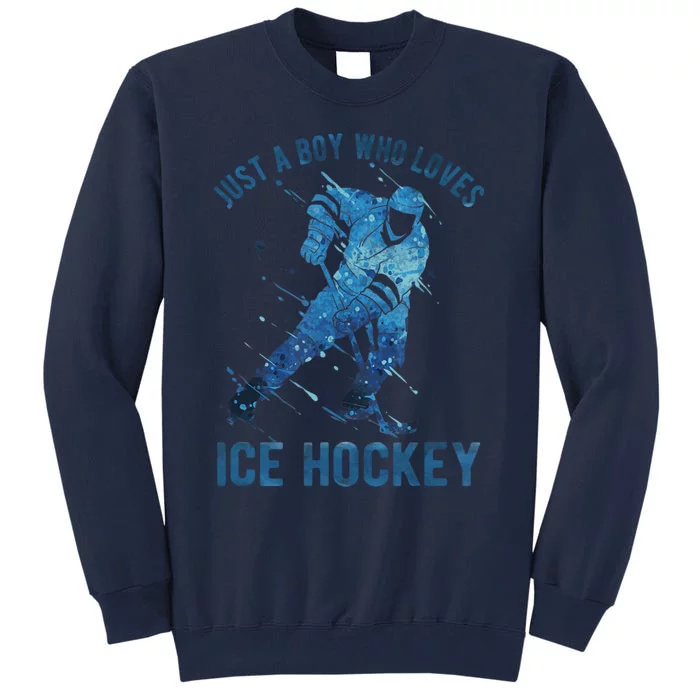 Just A_Boy Who Loves Ice Hockey Tall Sweatshirt