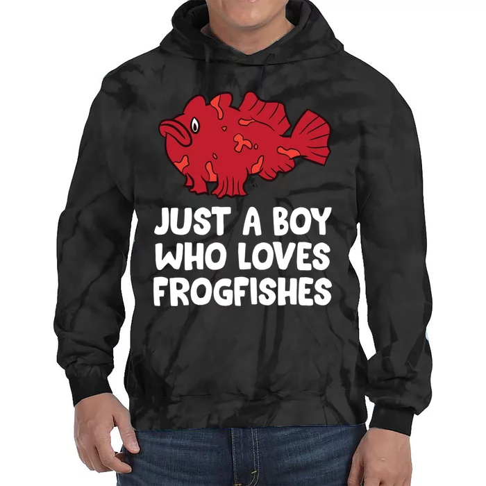 Just A Boy Who Loves Frogfishes Tie Dye Hoodie