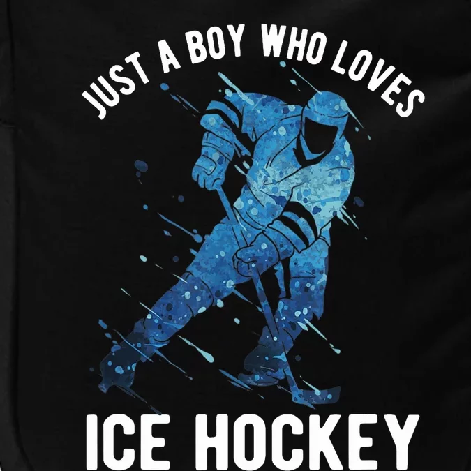 Just A Boy Who Loves Ice Hockey Impact Tech Backpack