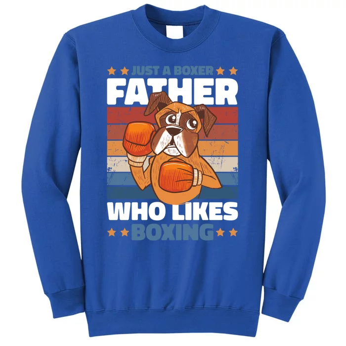 Just A Boxer Father Who Love Boxing For Fathersday Gift Sweatshirt