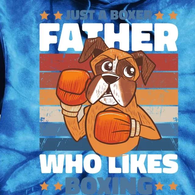 Just A Boxer Father Who Love Boxing For Fathersday Gift Tie Dye Hoodie