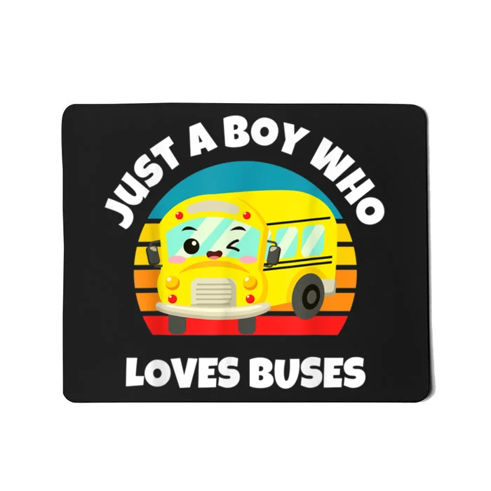 Just A Boy Who Loves Buses Birthday Yellow School Bus Lover Mousepad