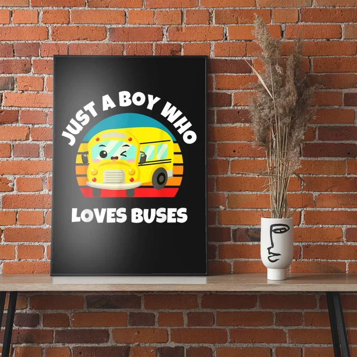 Just A Boy Who Loves Buses Birthday Yellow School Bus Lover Poster