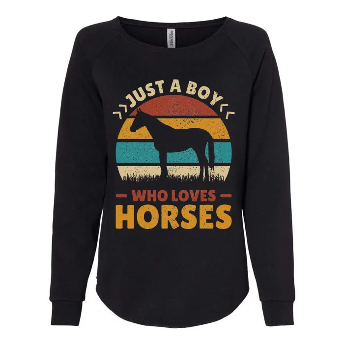 Just A Boy Who Loves Horses Horse Stuff Horse Lover Womens California Wash Sweatshirt