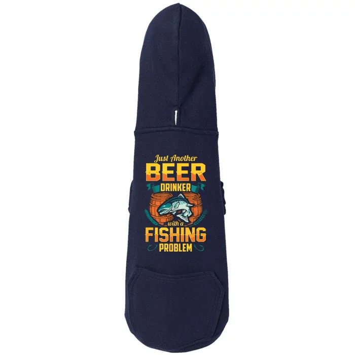 Just Another Beer Drinker With A Fishing Problem Doggie 3-End Fleece Hoodie