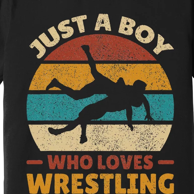 Just A Boy Who Loves Wrestling Wrestle Outfit Wrestler Premium T-Shirt