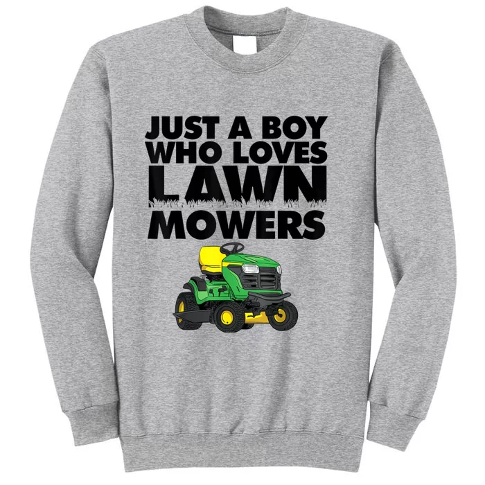 Just A Boy Who Loves Lawn Mowers Tall Sweatshirt