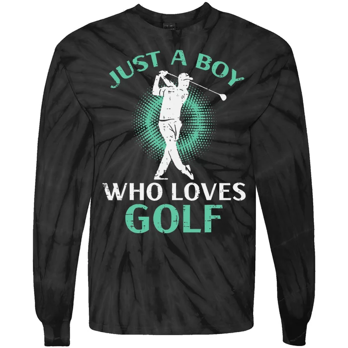 Just A Boy Who Loves Golf Golfing Golfer Tie-Dye Long Sleeve Shirt