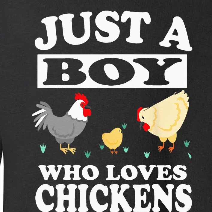 Just A Boy Who Loves Chickens Farm Chicken Gift Toddler Sweatshirt