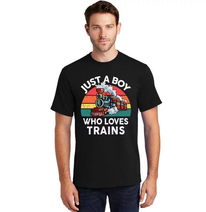 Just A Boy Who Loves Trains Train Lover Tall T-Shirt