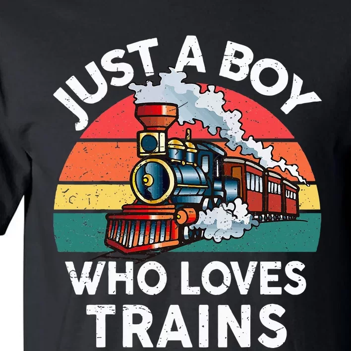 Just A Boy Who Loves Trains Train Lover Tall T-Shirt